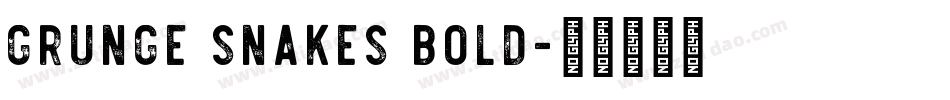 Grunge Snakes Bold字体转换